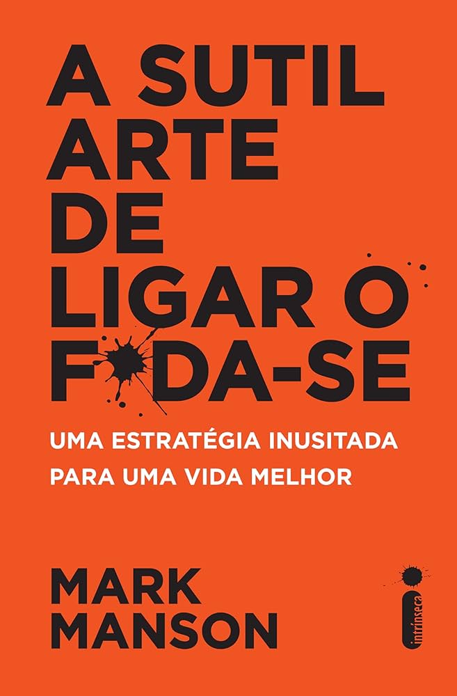 Capa do livro A Sutil arte de ligar o Foda-se!, de Mark Manson